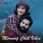 Morning Chill Vibes – K. S. Harisankar