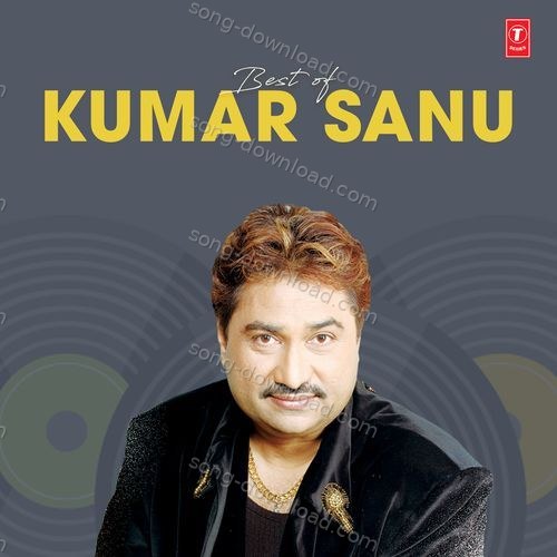 Best Of Kumar Sanu MP3 Download