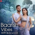 Baarish Vibes With Bollywood MP3 Download
