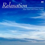 Relaxation: Sleep Music With Nature Sounds Songs MP3 Download