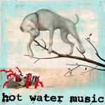 Hot Water Music Songs MP3 Download