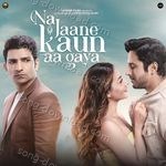 Na Jaane Kaun Aa Gaya – Dev Negi, Devendra Ahirwar, Leena Bose, Prini Siddhant Madhav