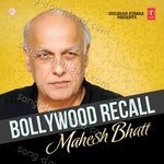 Bollywood Recall Mahesh Bhatt – Arijit Singh