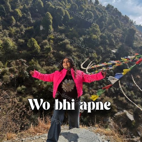 Wo bhi apne